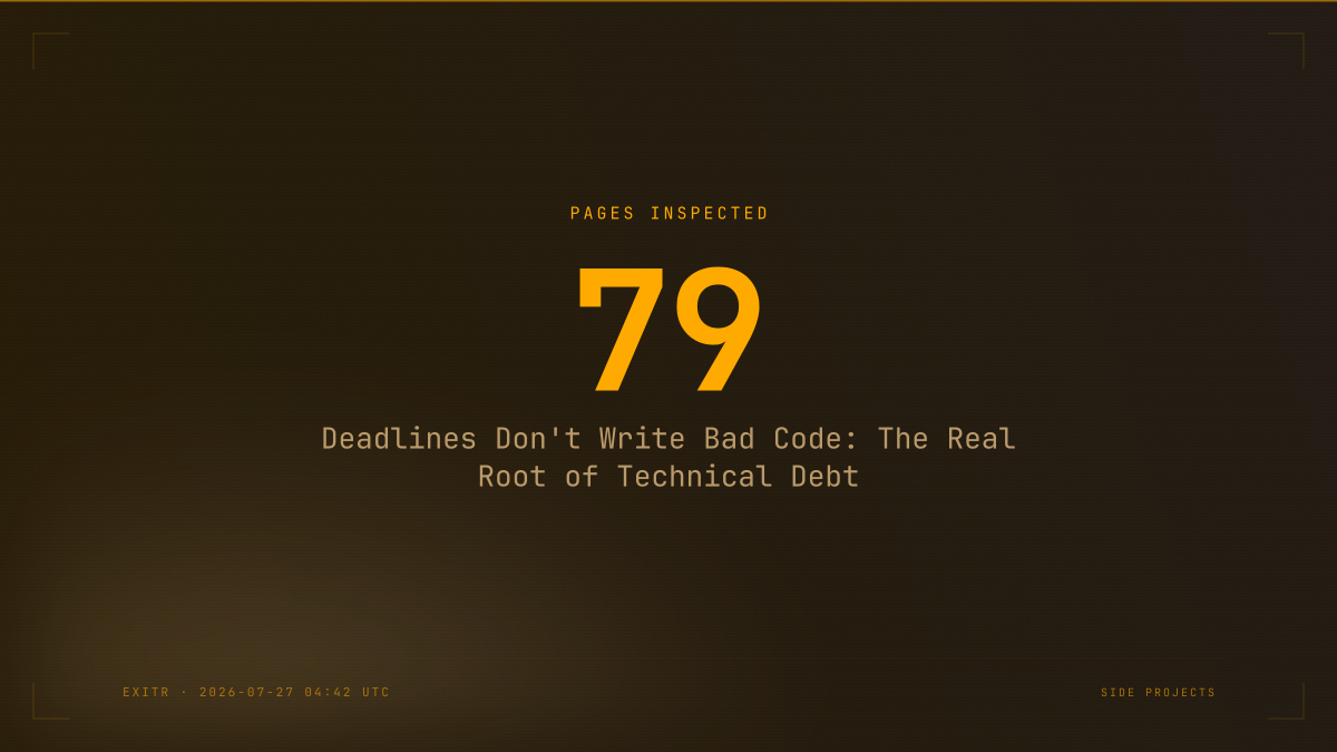 Deadlines Don't Write Bad Code: The Real Root of Technical Debt