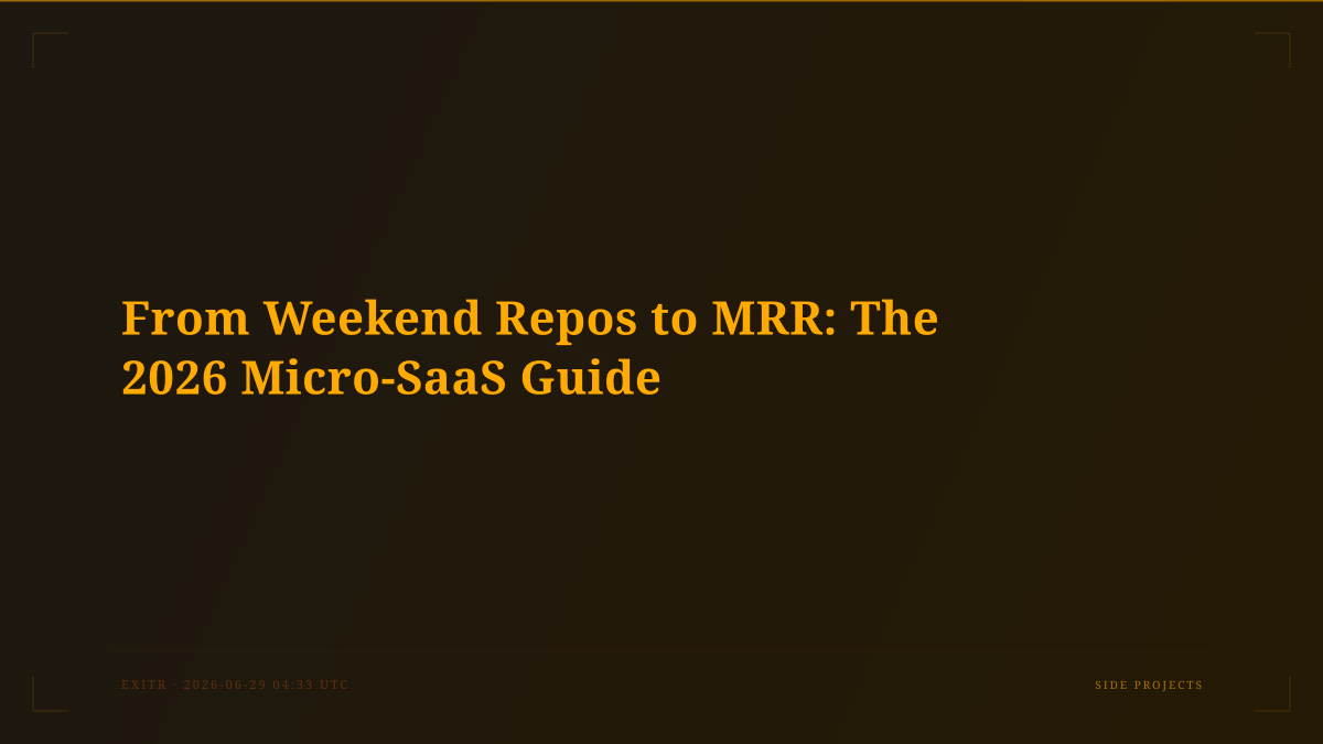 From Weekend Repos to MRR: The 2026 Micro-SaaS Guide