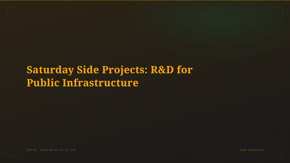 Saturday Side Projects: R&D for Public Infrastructure
