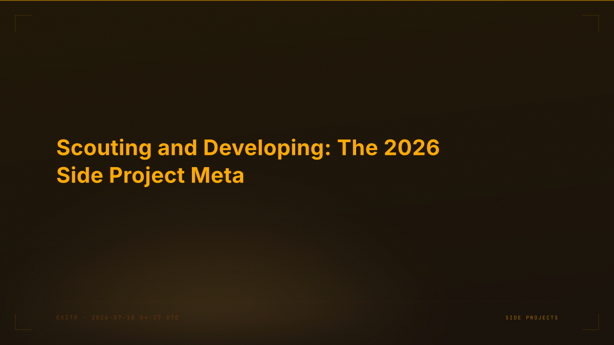 Scouting and Developing: The 2026 Side Project Meta