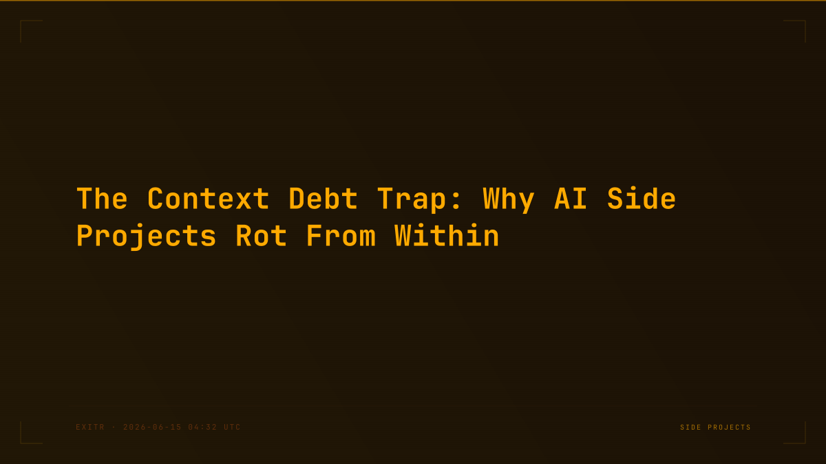 The Context Debt Trap: Why AI Side Projects Rot From Within