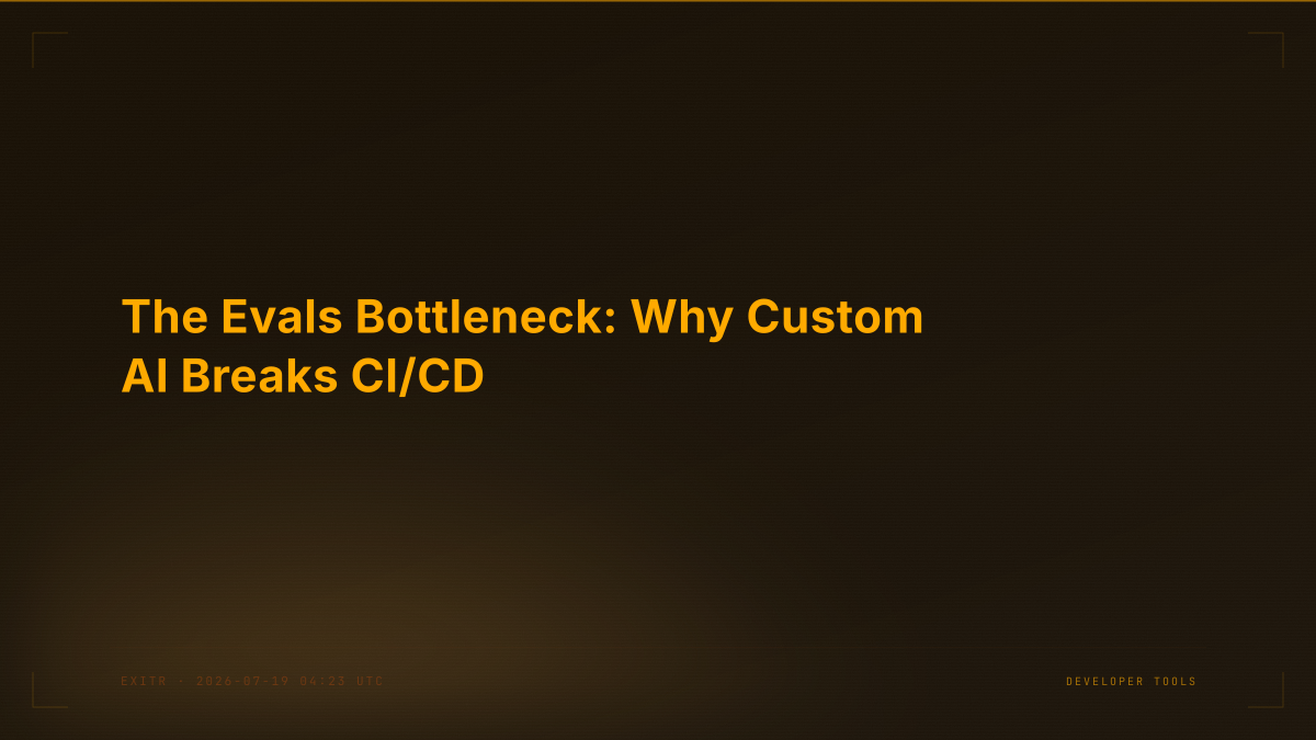 The Evals Bottleneck: Why Custom AI Breaks CI/CD