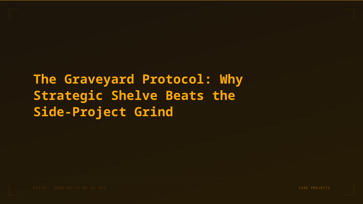 The Graveyard Protocol: Why Strategic Shelve Beats the Side-Project Grind