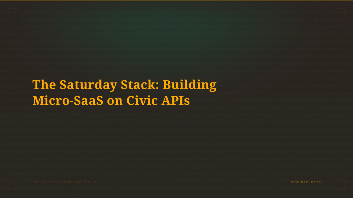 The Saturday Stack: Building Micro-SaaS on Civic APIs