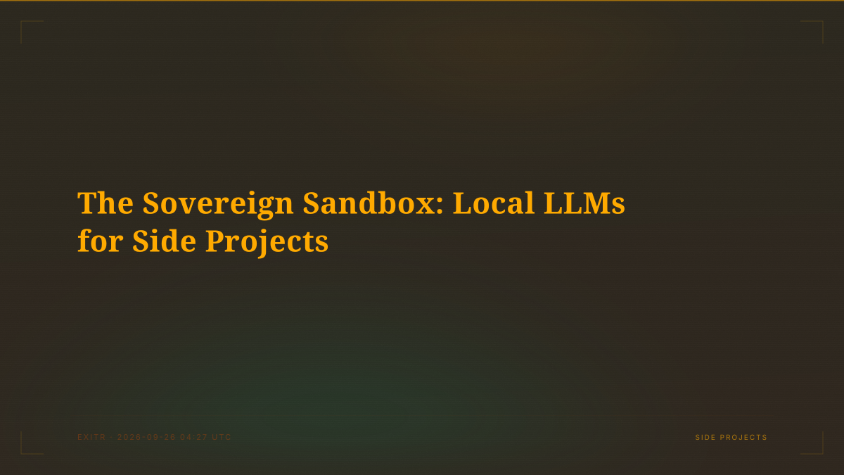 The Sovereign Sandbox: Local LLMs for Side Projects