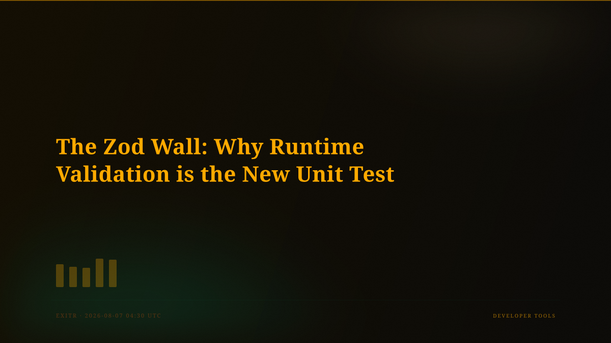The Zod Wall: Why Runtime Validation is the New Unit Test