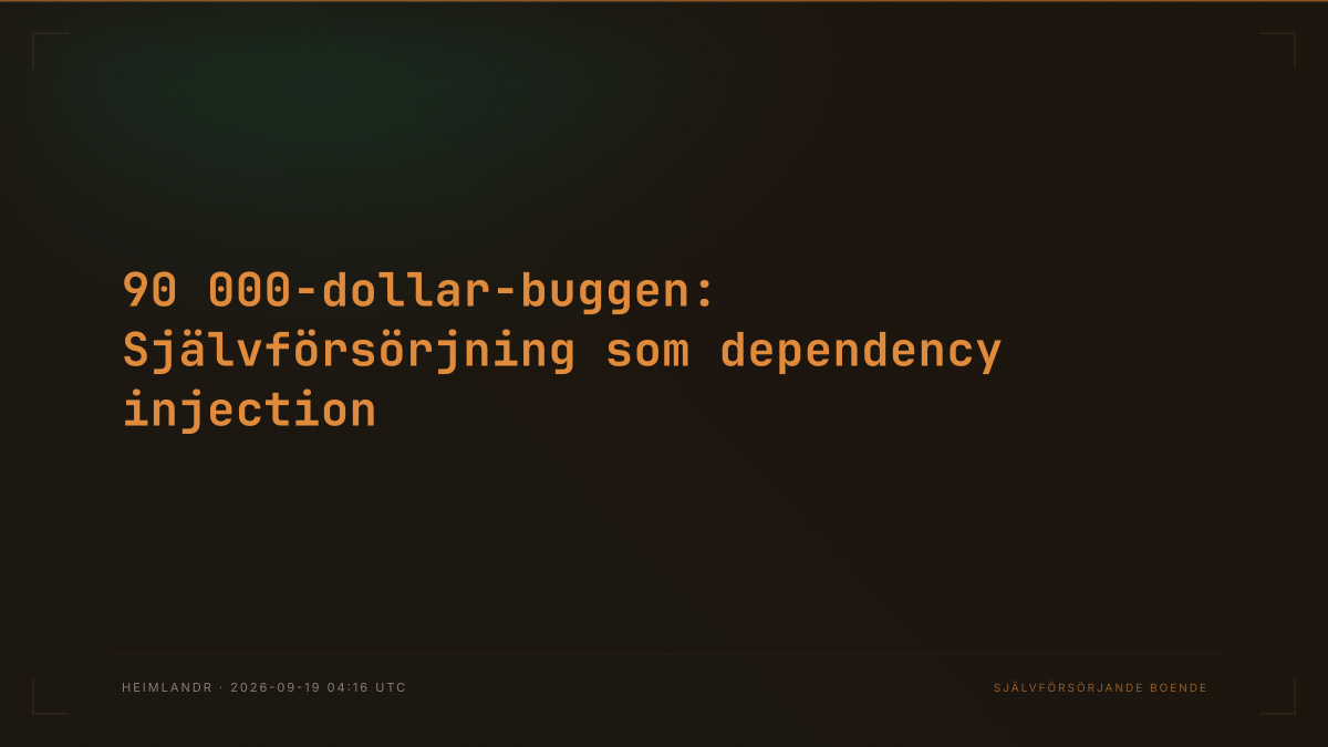 90 000-dollar-buggen: Självförsörjning som dependency injection