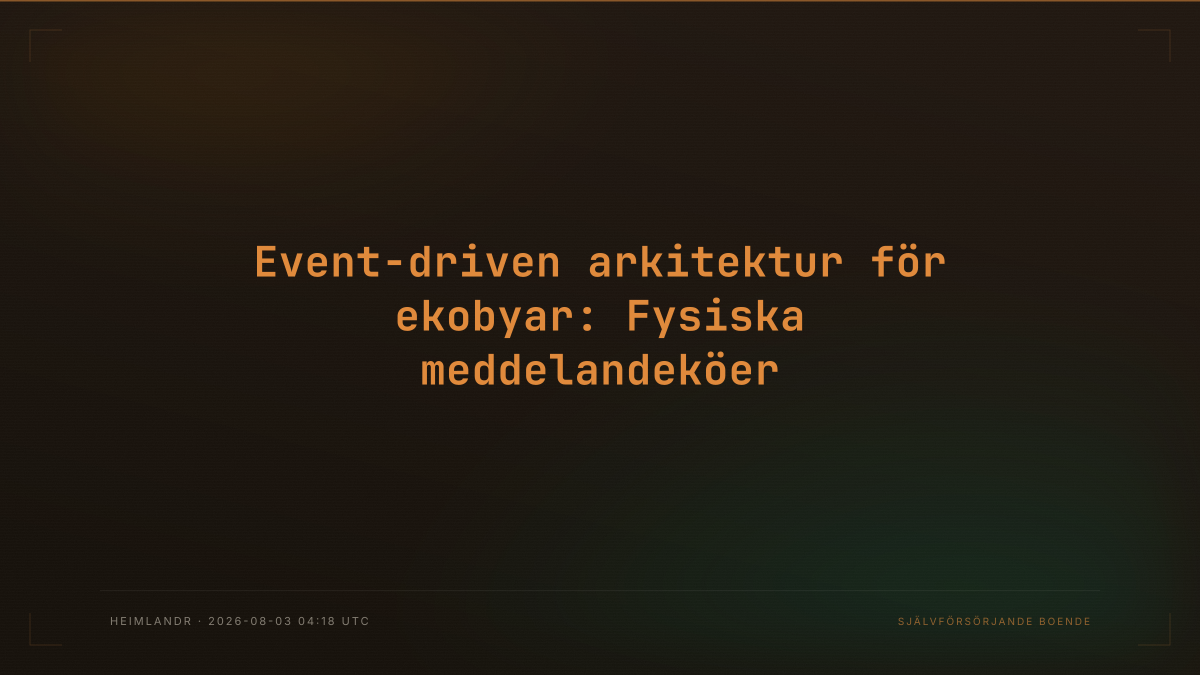 Event-driven arkitektur för ekobyar: Fysiska meddelandeköer
