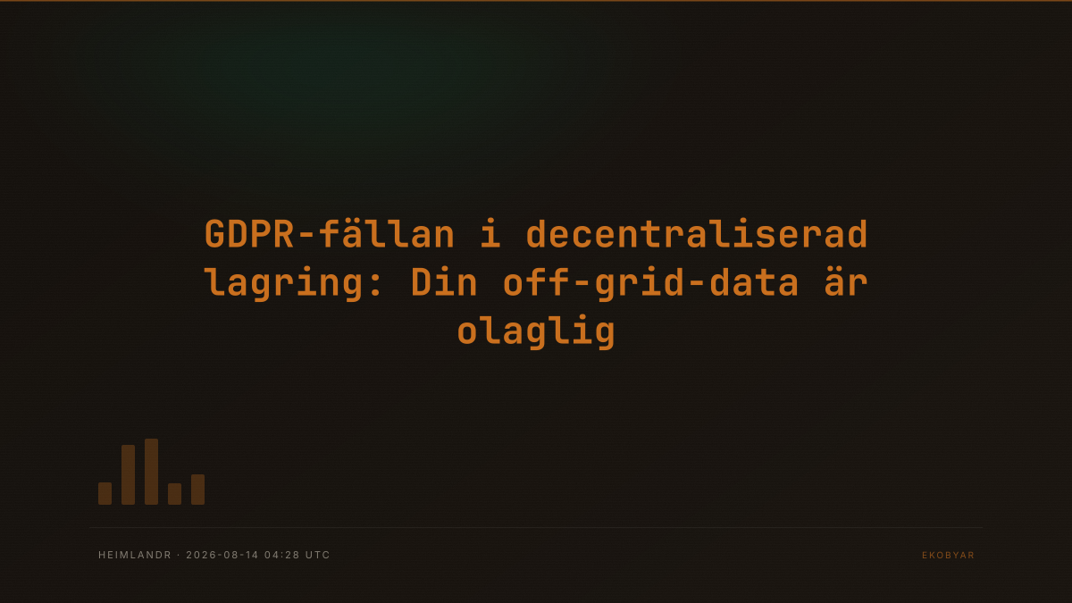 GDPR-fällan i decentraliserad lagring: Din off-grid-data är olaglig