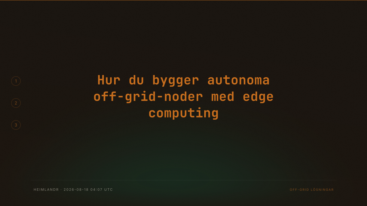 Hur du bygger autonoma off-grid-noder med edge computing