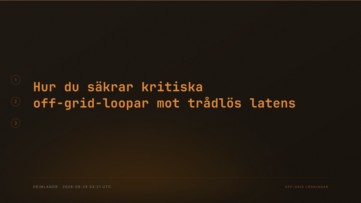 Hur du säkrar kritiska off-grid-loopar mot trådlös latens
