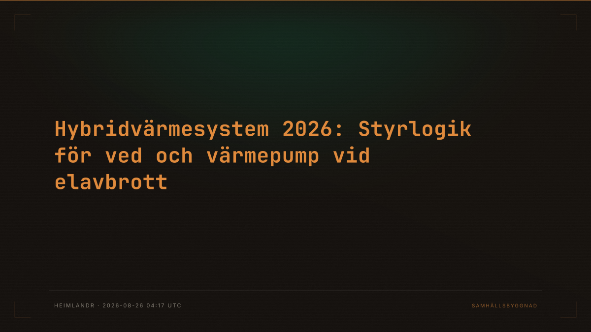 Hybridvärmesystem 2026: Styrlogik för ved och värmepump vid elavbrott