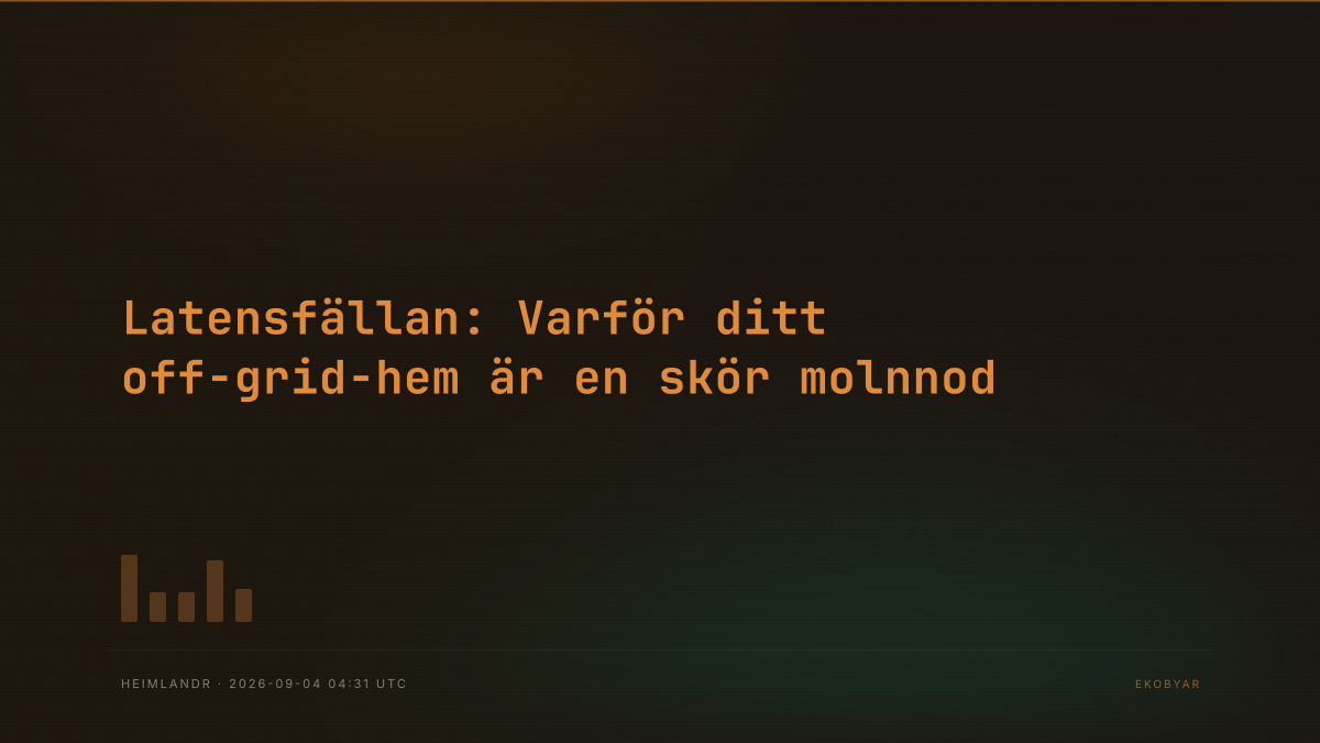 Latensfällan: Varför ditt off-grid-hem är en skör molnnod