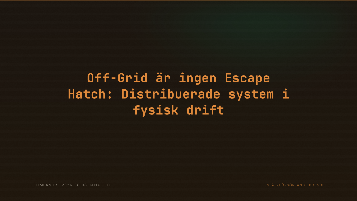 Off-Grid är ingen Escape Hatch: Distribuerade system i fysisk drift