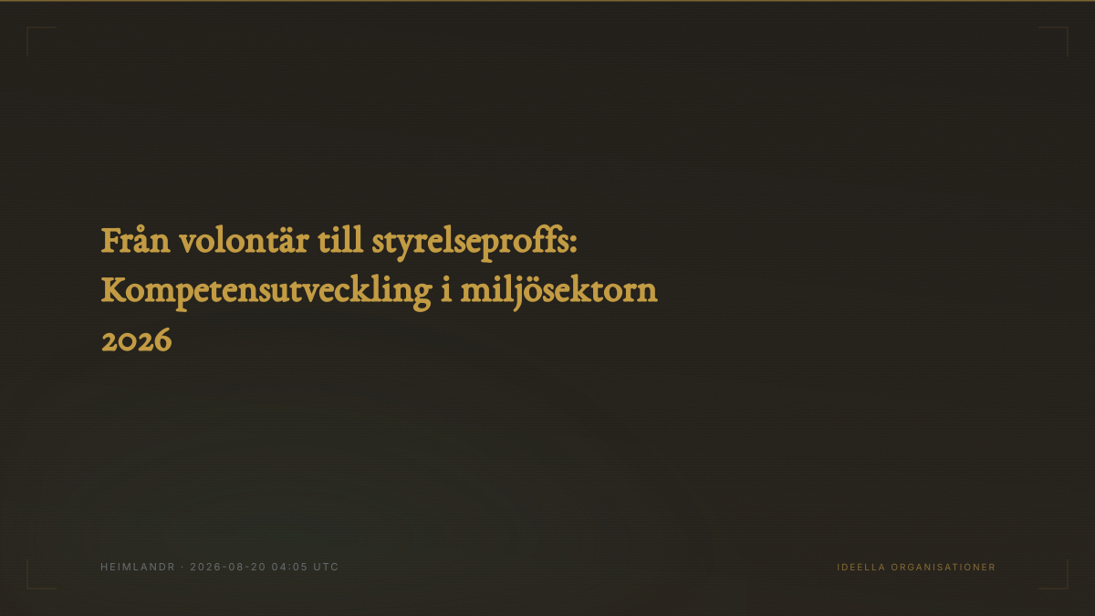Från volontär till styrelseproffs: Kompetensutveckling i miljösektorn 2026