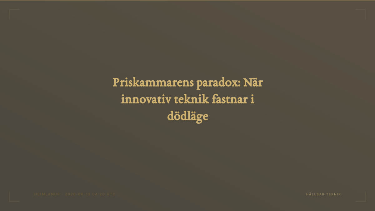 Priskammarens paradox: När innovativ teknik fastnar i dödläge