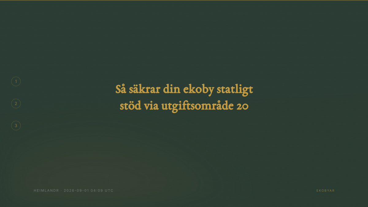 Så säkrar din ekoby statligt stöd via utgiftsområde 20
