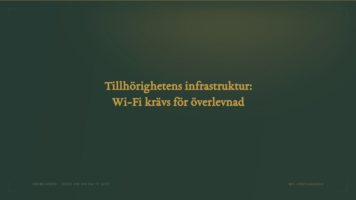 Tillhörighetens infrastruktur: Wi-Fi krävs för överlevnad
