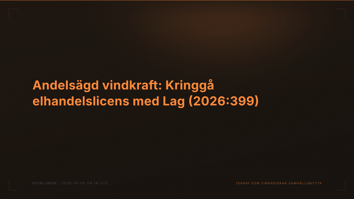 Andelsägd vindkraft: Kringgå elhandelslicens med Lag (2026:399)