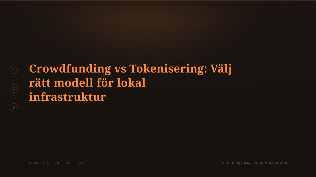 Crowdfunding vs Tokenisering: Välj rätt modell för lokal infrastruktur