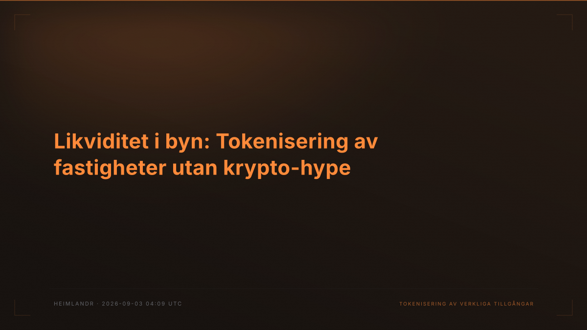 Likviditet i byn: Tokenisering av fastigheter utan krypto-hype