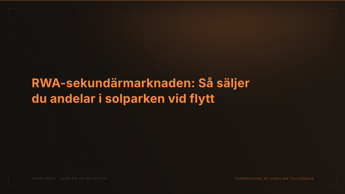 RWA-sekundärmarknaden: Så säljer du andelar i solparken vid flytt