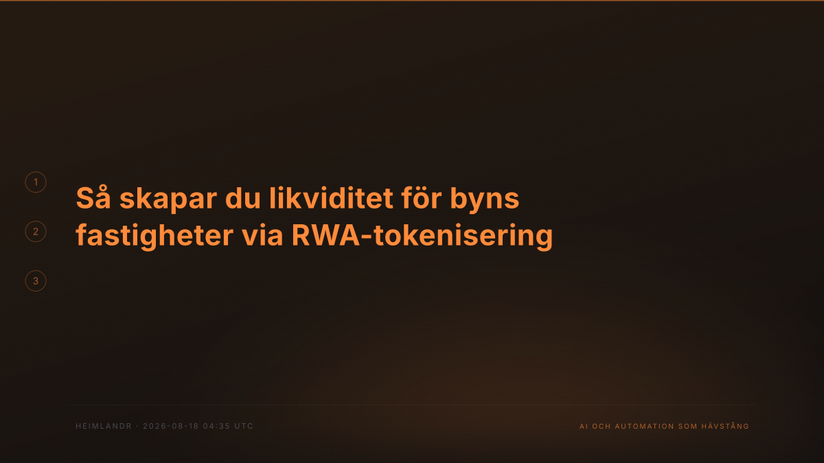 Så skapar du likviditet för byns fastigheter via RWA-tokenisering