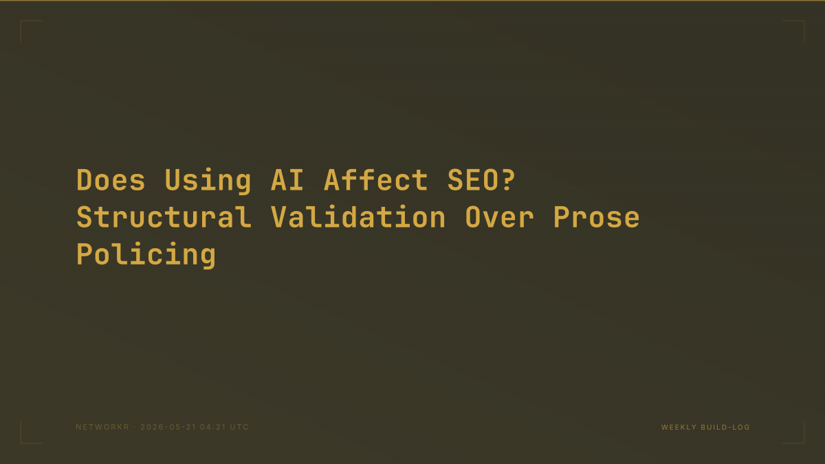 Does Using AI Affect SEO? Structural Validation Over Prose Policing