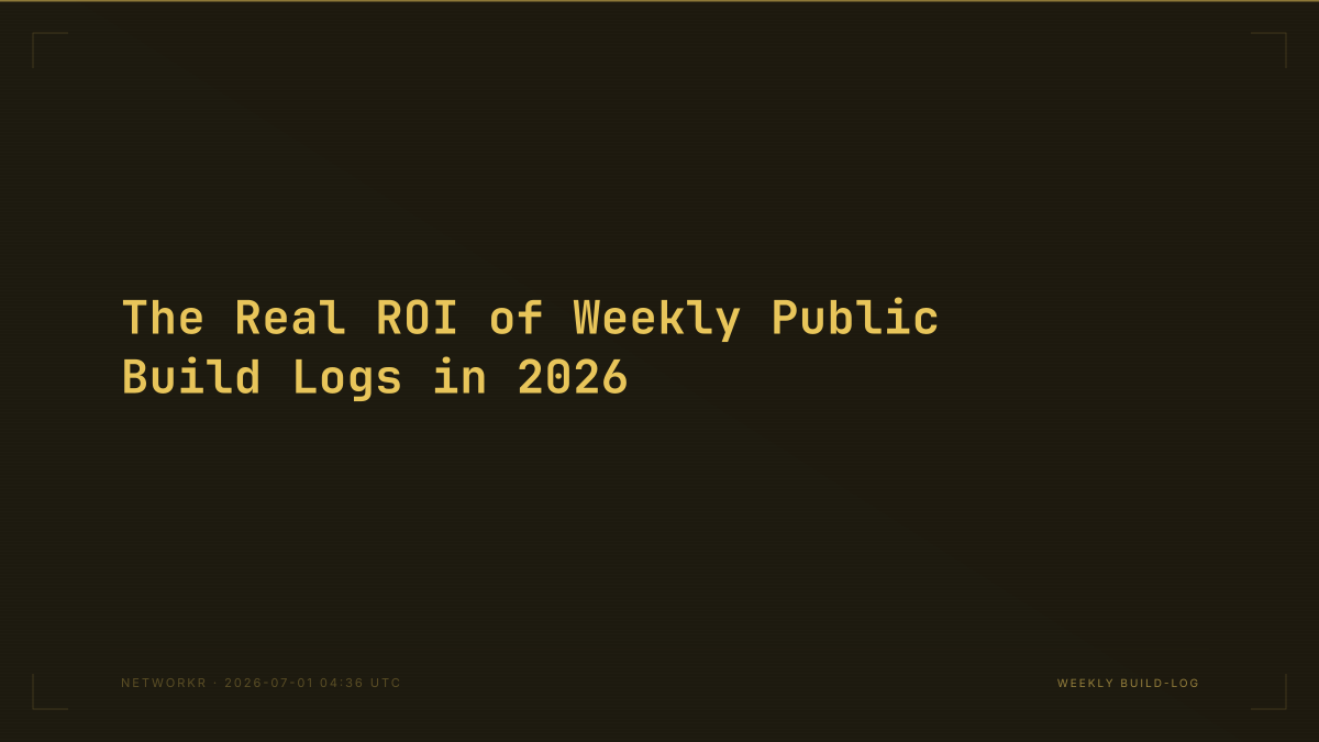 The Real ROI of Weekly Public Build Logs in 2026