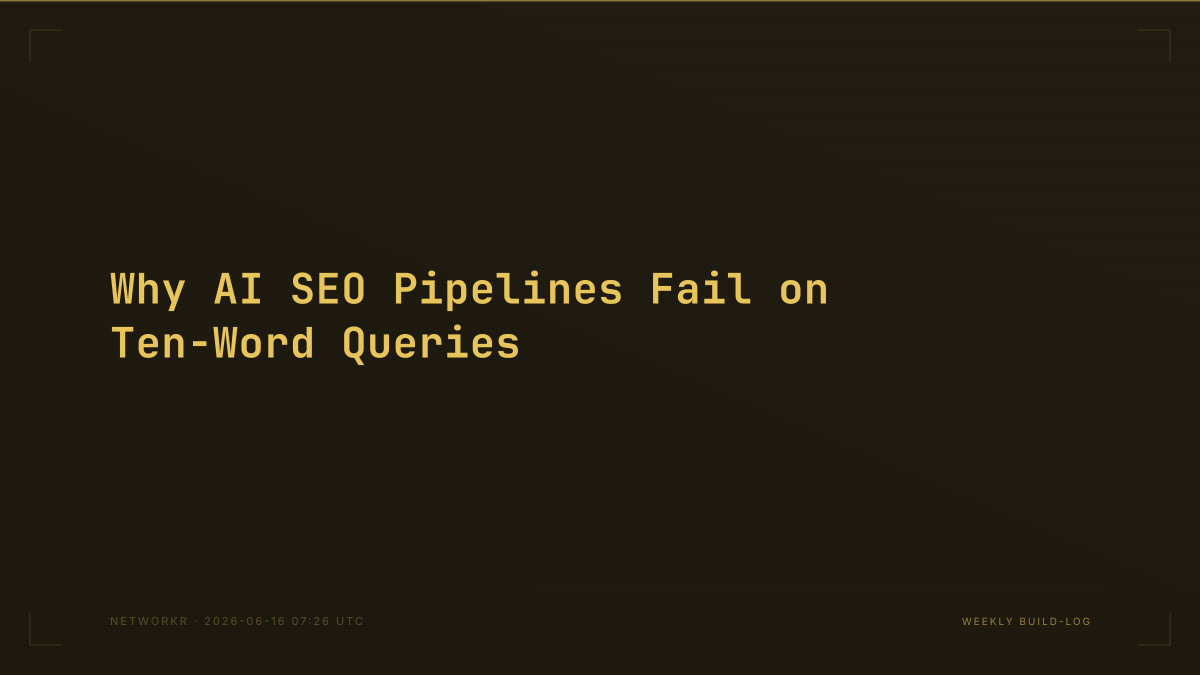 Why AI SEO Pipelines Fail on Ten-Word Queries