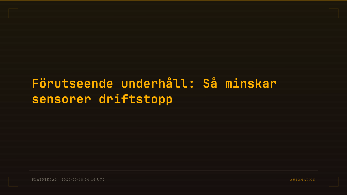 Förutseende underhåll: Så minskar sensorer driftstopp