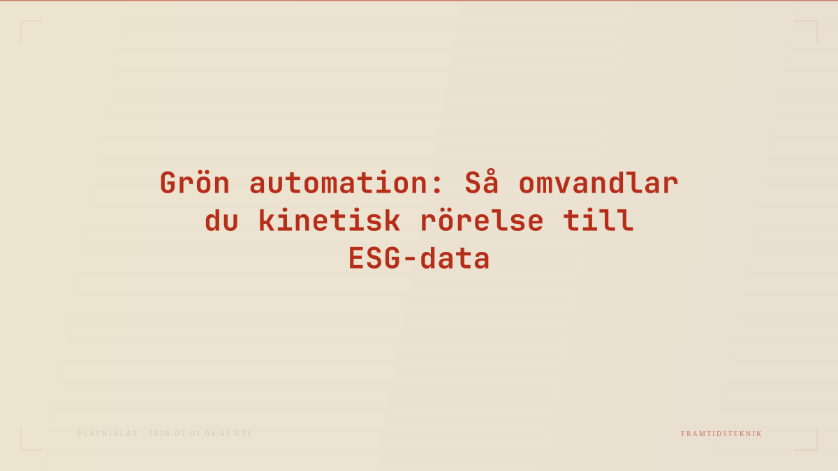 Grön automation: Så omvandlar du kinetisk rörelse till ESG-data