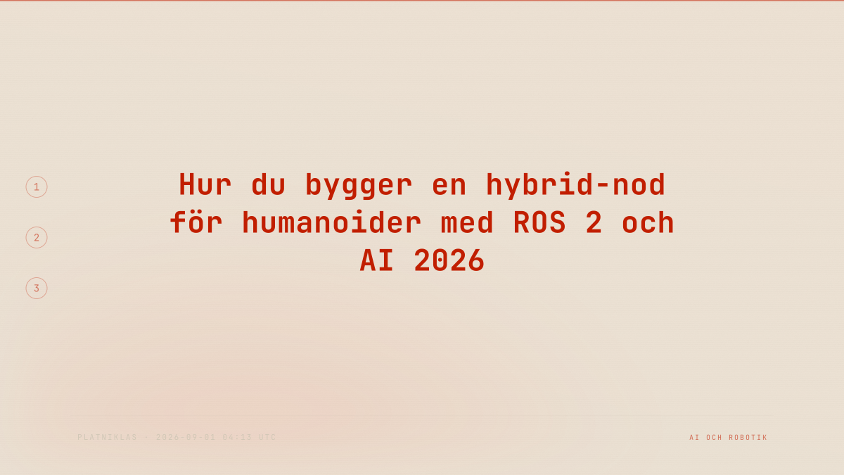 Hur du bygger en hybrid-nod för humanoider med ROS 2 och AI 2026