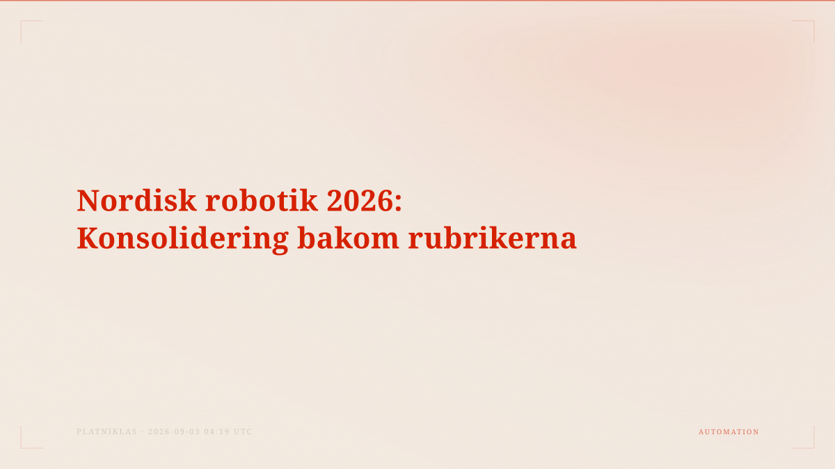 Nordisk robotik 2026: Konsolidering bakom rubrikerna