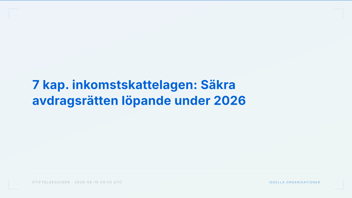 7 kap. inkomstskattelagen: Säkra avdragsrätten löpande under 2026