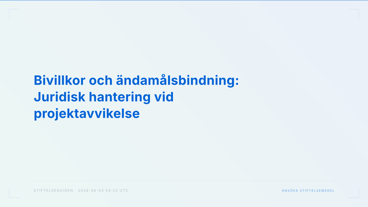 Bivillkor och ändamålsbindning: Juridisk hantering vid projektavvikelse