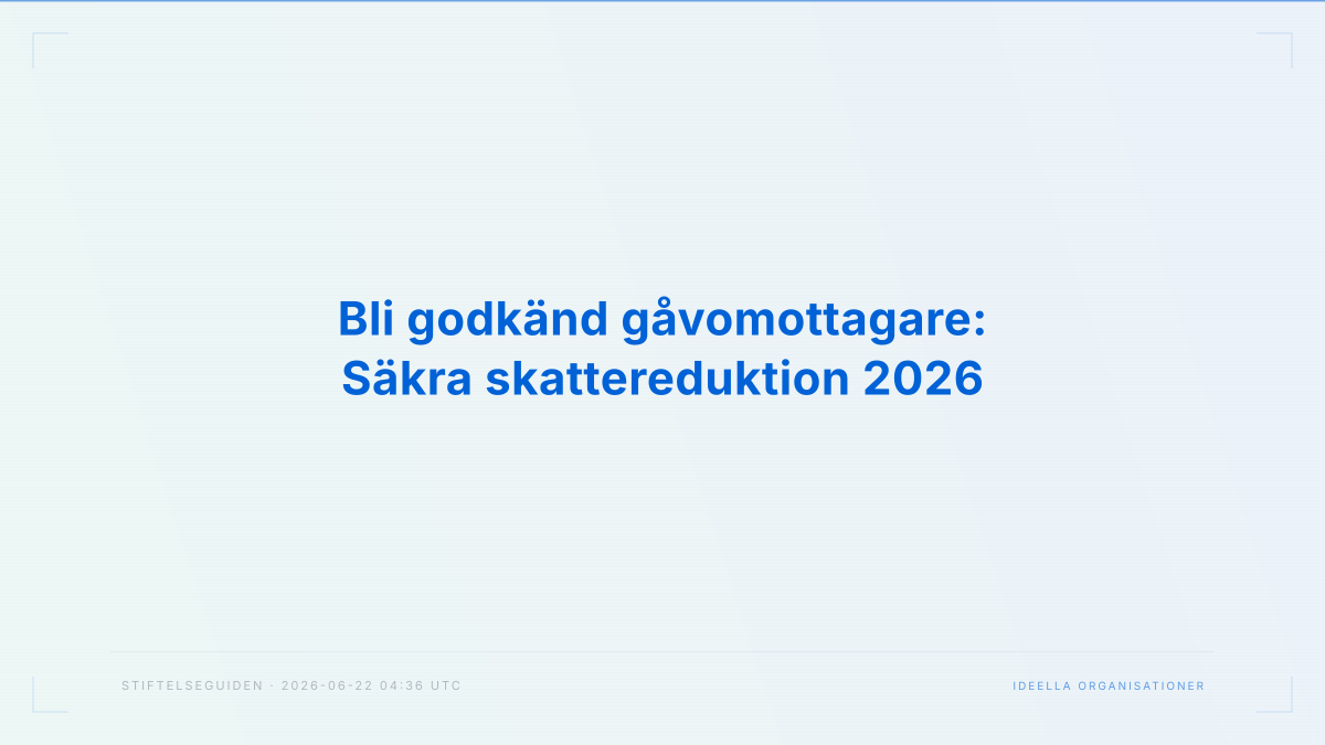 Bli godkänd gåvomottagare: Säkra skattereduktion 2026