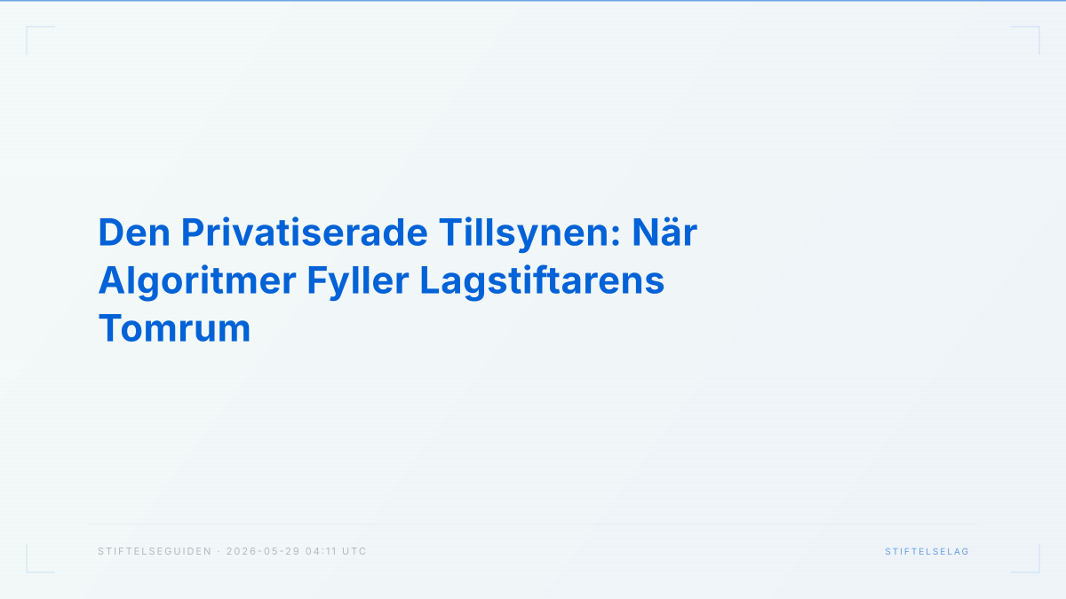 Den Privatiserade Tillsynen: När Algoritmer Fyller Lagstiftarens Tomrum