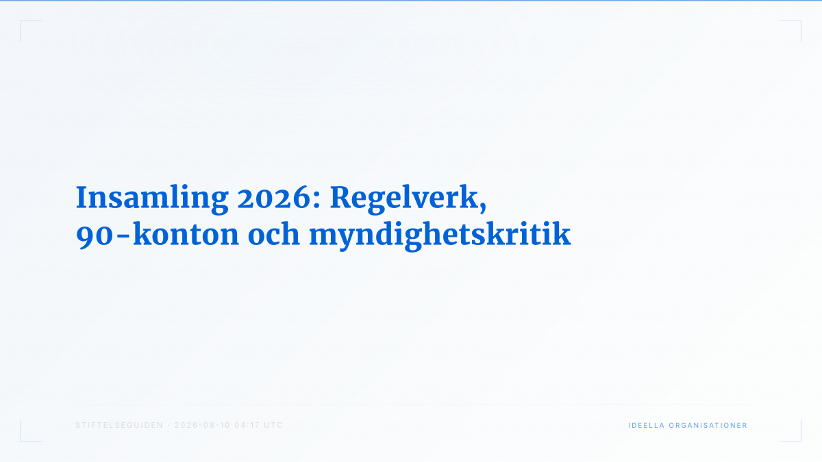 Insamling 2026: Regelverk, 90-konton och myndighetskritik