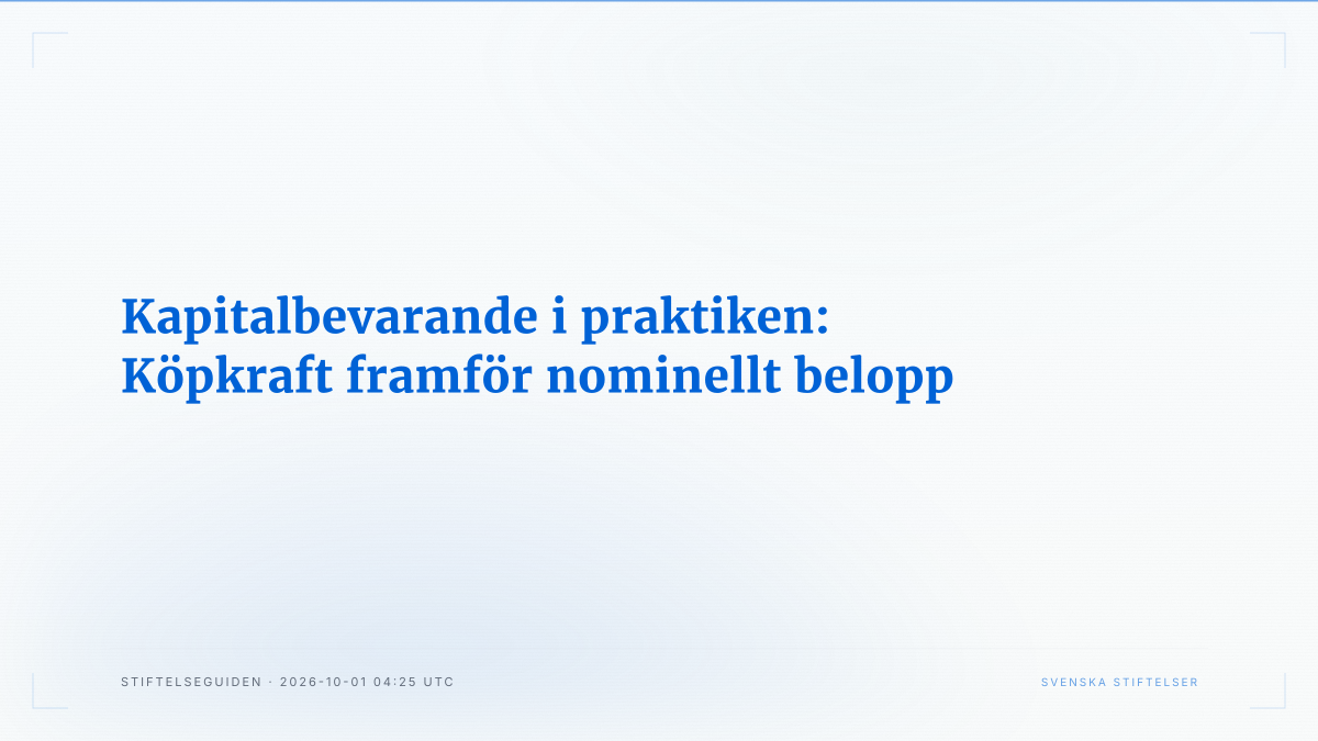 Kapitalbevarande i praktiken: Köpkraft framför nominellt belopp