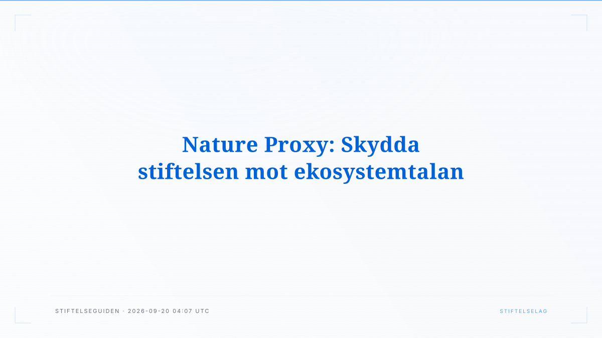 Nature Proxy: Skydda stiftelsen mot ekosystemtalan