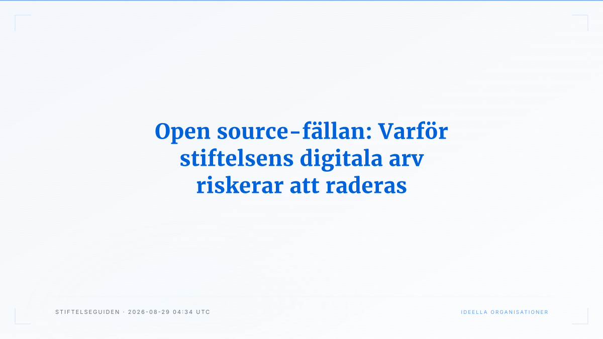 Open source-fällan: Varför stiftelsens digitala arv riskerar att raderas