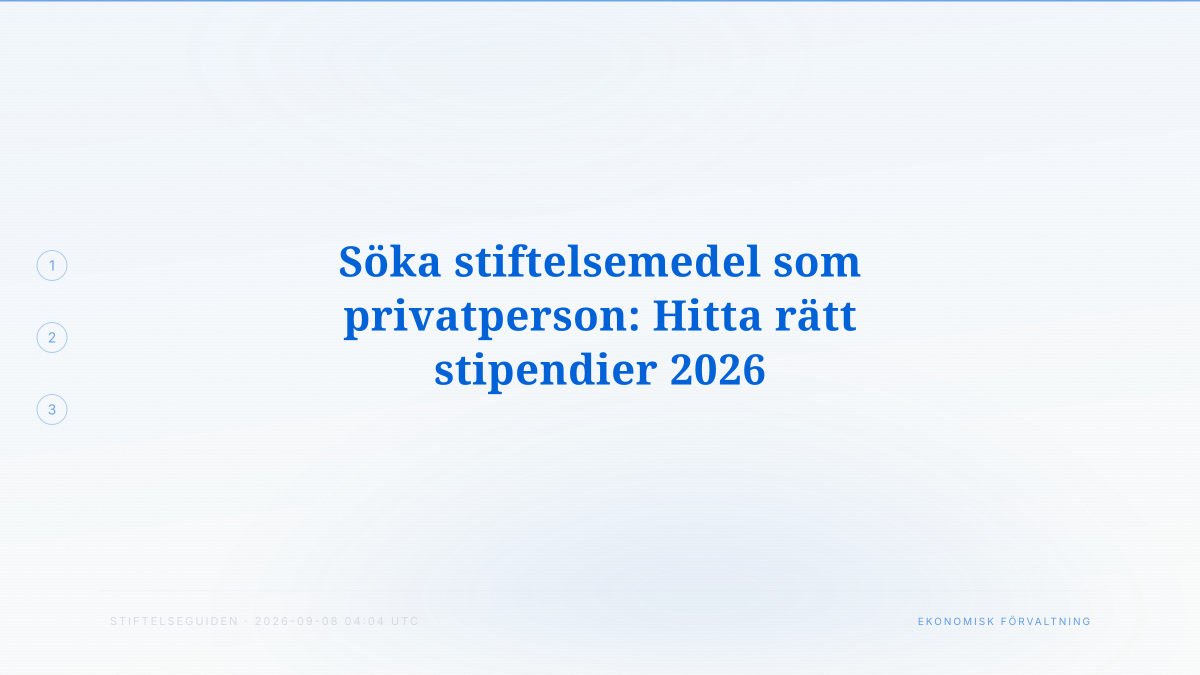 Söka stiftelsemedel som privatperson: Hitta rätt stipendier 2026
