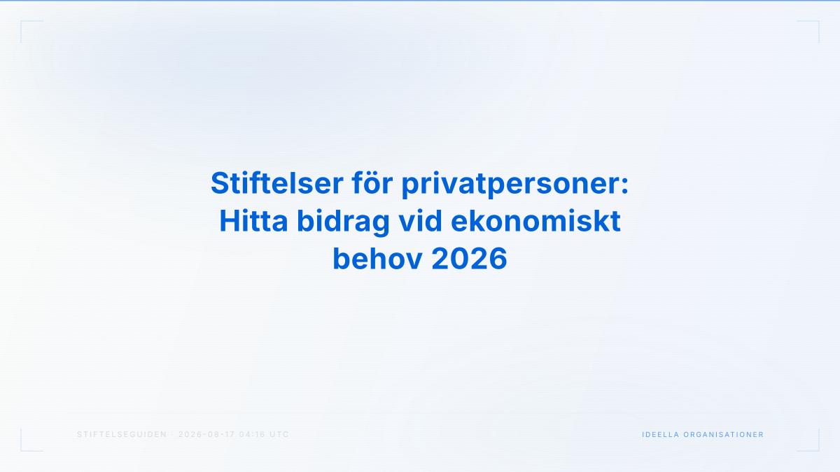 Stiftelser för privatpersoner: Hitta bidrag vid ekonomiskt behov 2026