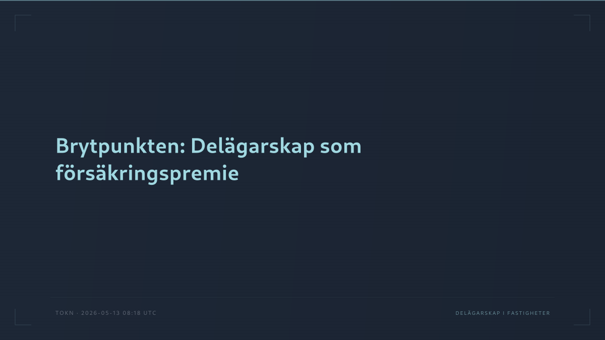 Brytpunkten: Delägarskap som försäkringspremie