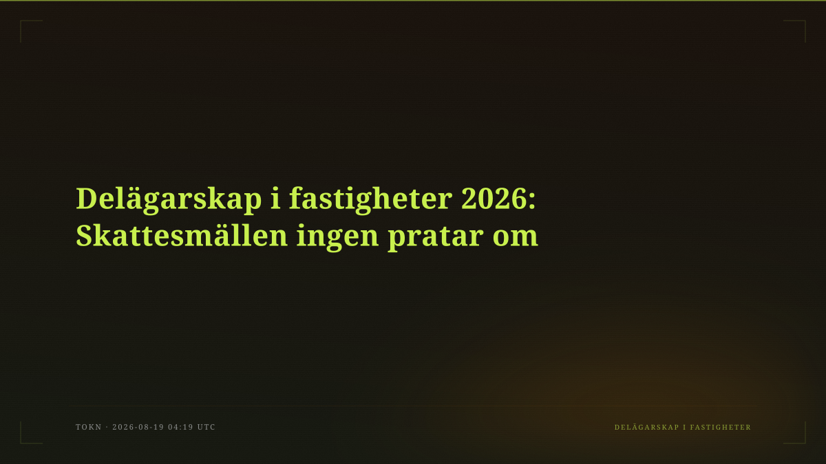 Delägarskap i fastigheter 2026: Skattesmällen ingen pratar om