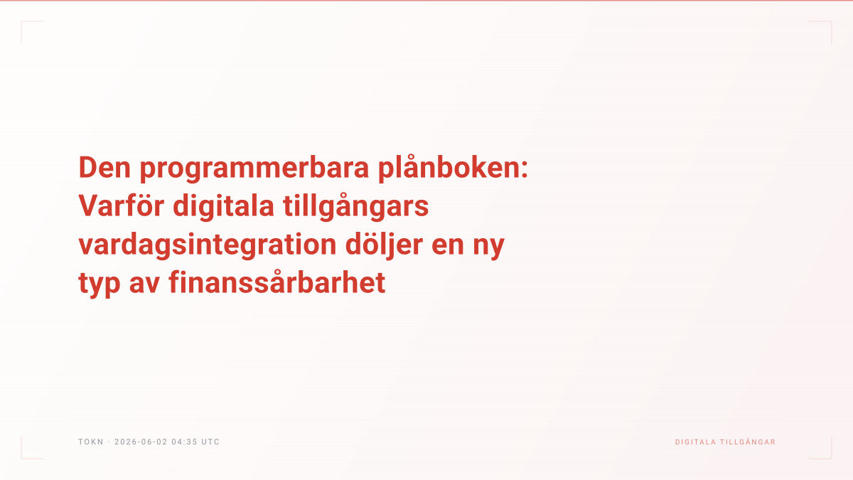 Den programmerbara plånboken: Varför digitala tillgångars vardagsintegration döljer en ny typ av finanssårbarhet