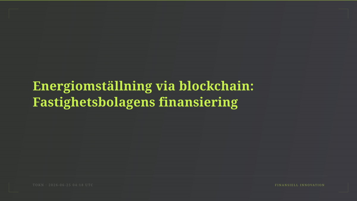 Energiomställning via blockchain: Fastighetsbolagens finansiering