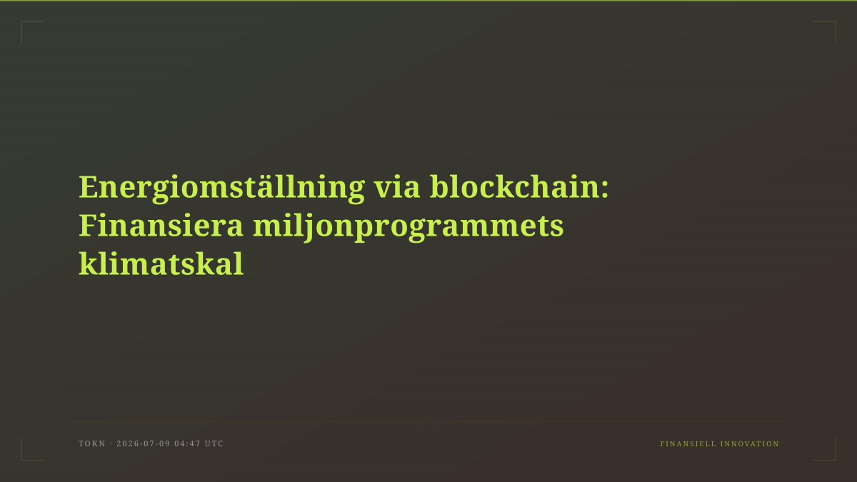 Energiomställning via blockchain: Finansiera miljonprogrammets klimatskal