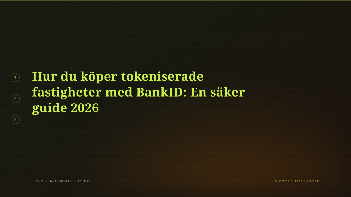 Hur du köper tokeniserade fastigheter med BankID: En säker guide 2026